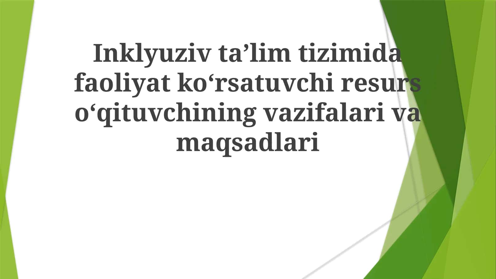 Inklyuziv taʼlim tizimida faoliyat koʻrsatuvchi resurs oʻqituvchining vazifalari va maqsadlari 1