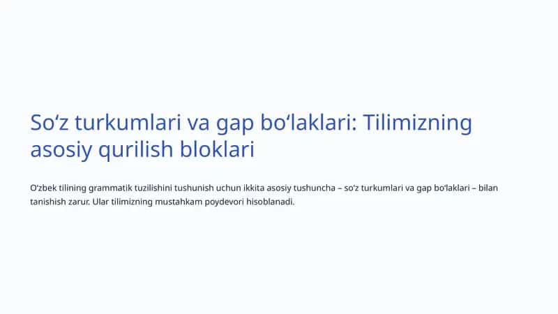 Soʻz turkumlari va gap boʻlaklari: Tilimizning asosiy qurilish bloklari 1