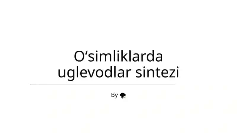 Oʻsimliklarda uglevodlar sintezi