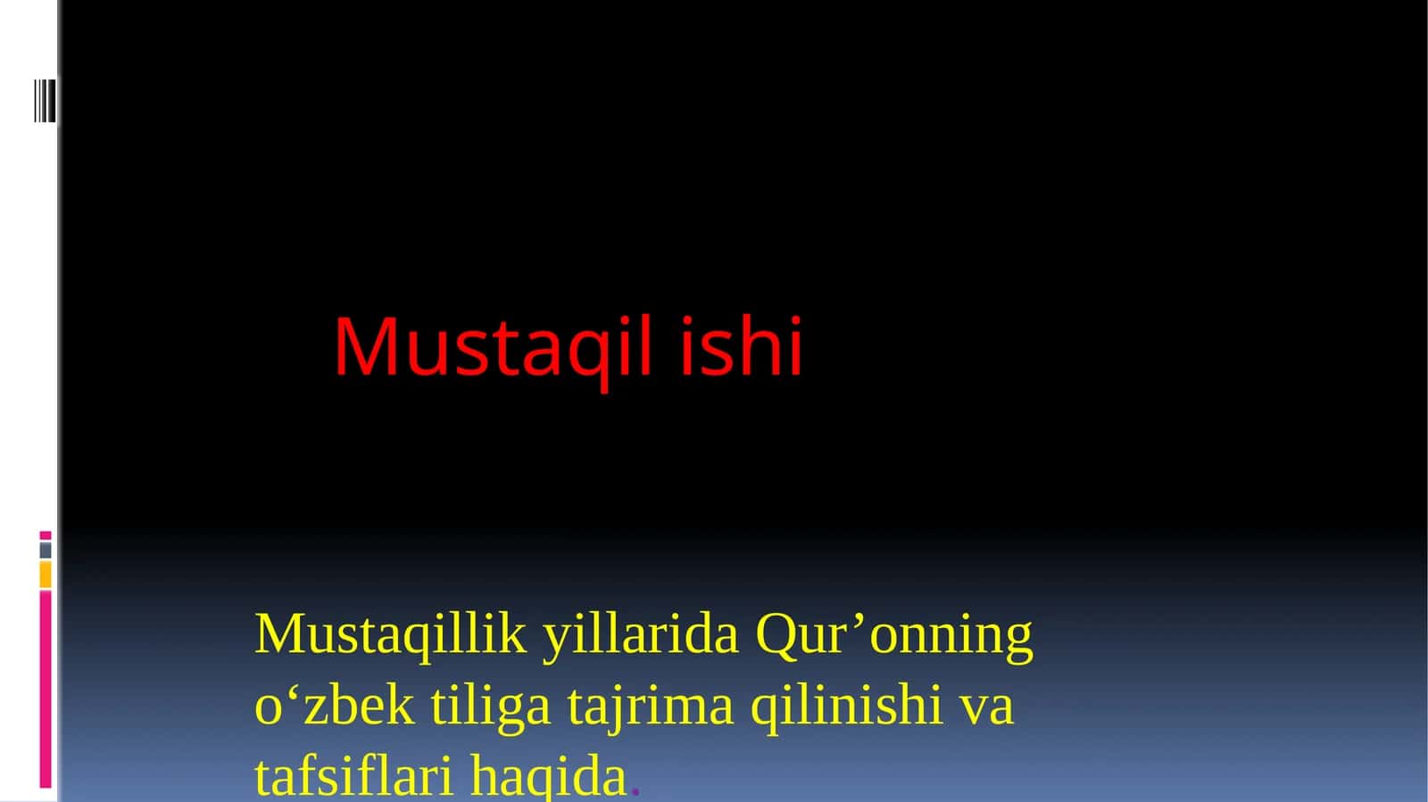 Mustaqillikyillarida Qur’onning o‘zbektiliga tarjima qilinishi va tafsirlari haqida 1