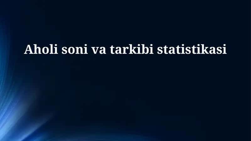 Aholining soni va tarkibi statistikasi 1
