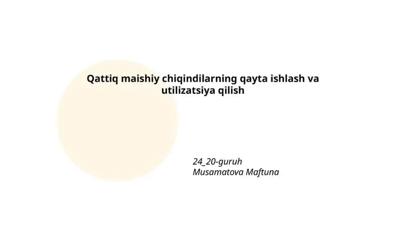 Qattiq maishiy chiqindilarning qayta ishlash va utilizatsiya qilish 1