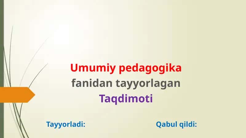 Umumiy pedagogika fanidagi tayyorlagan Ta'limoti 1