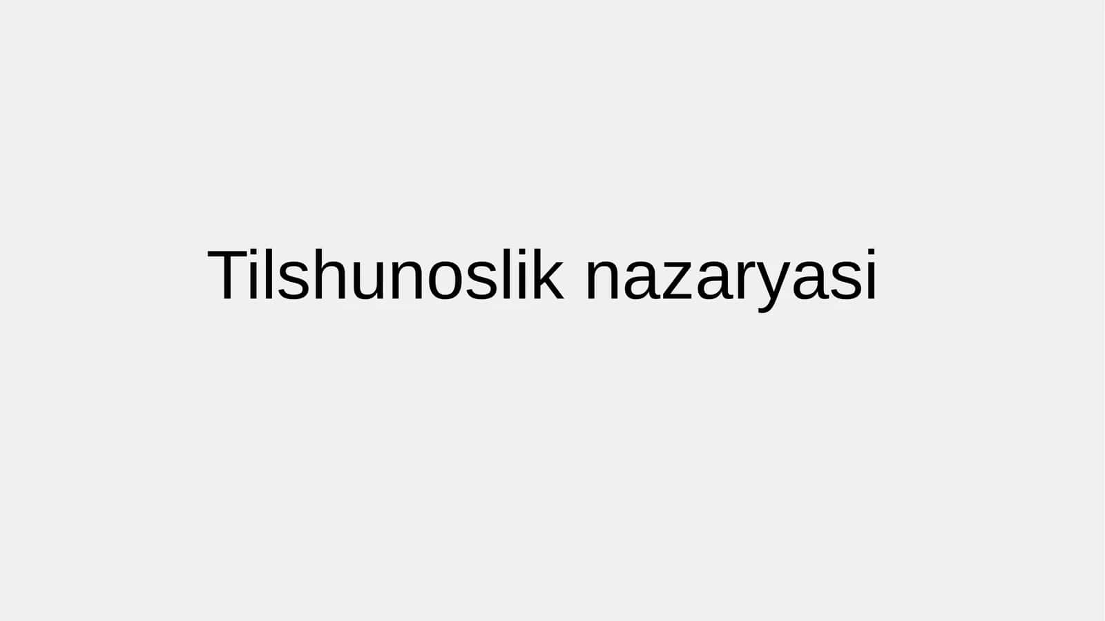 Tilshunoslik nazaryasi 1
