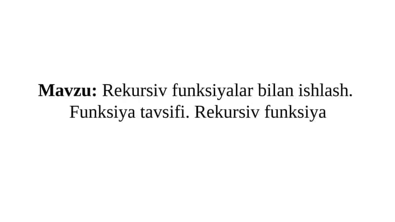 Rekursivfunksiyalar bilan ishlash 1