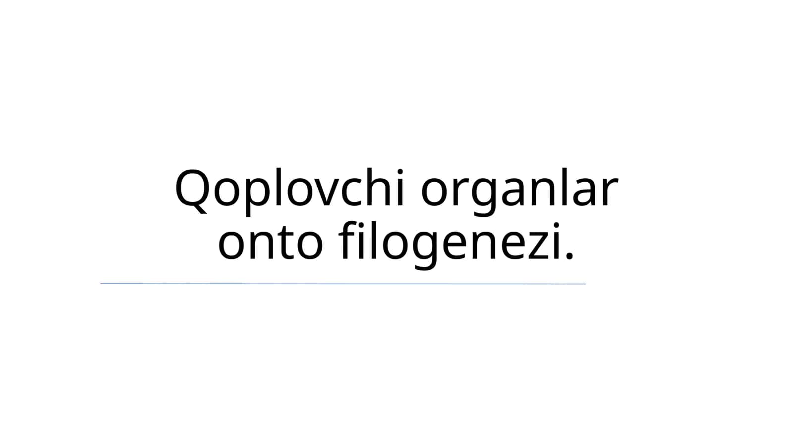 Qoplovchi organlar onto filogenezi 1