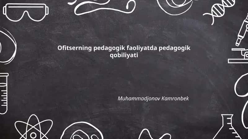 Ofitserning pedagogik faoliyatda pedagogik qobiliyati 1