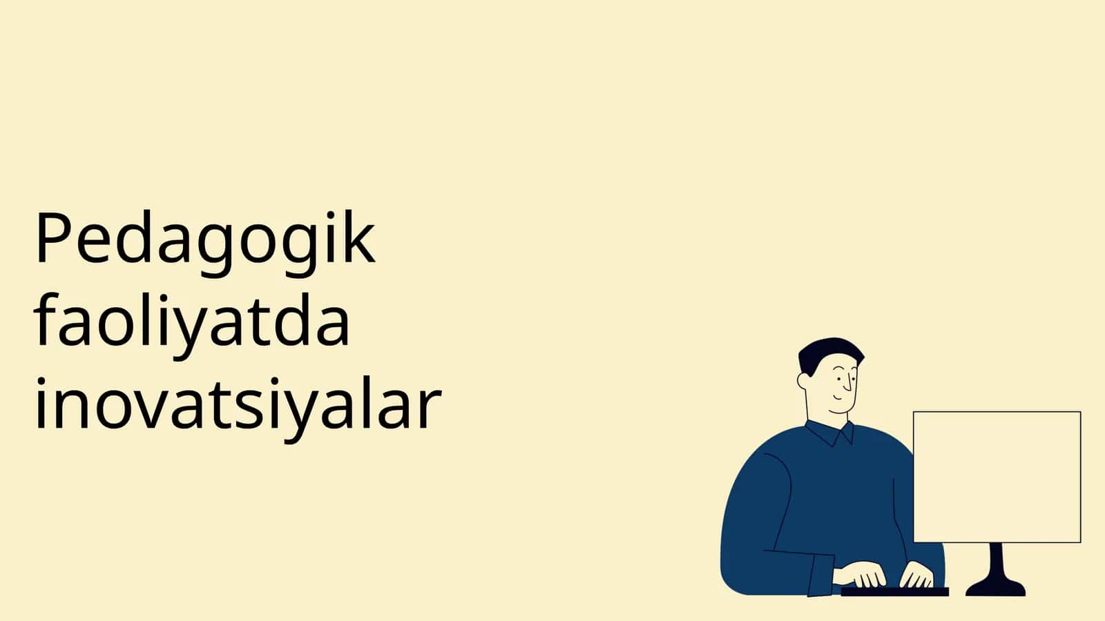 Pedagogik faoliyatda inovatsiyalar 1