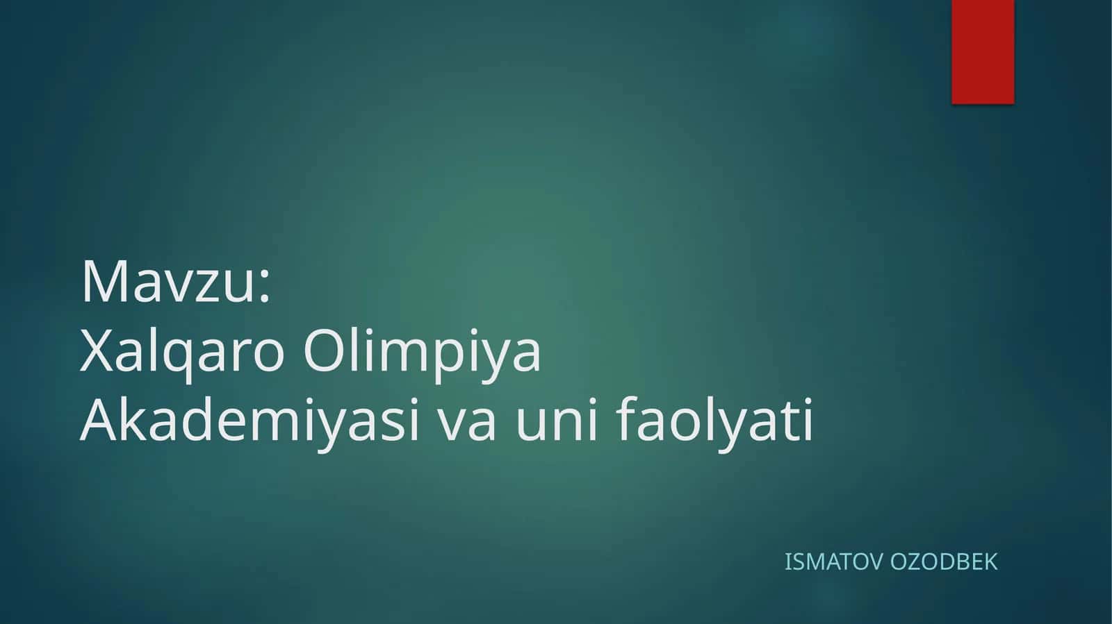 Xalqaro Olimpiya Akademiyasi va uni faolyati 1