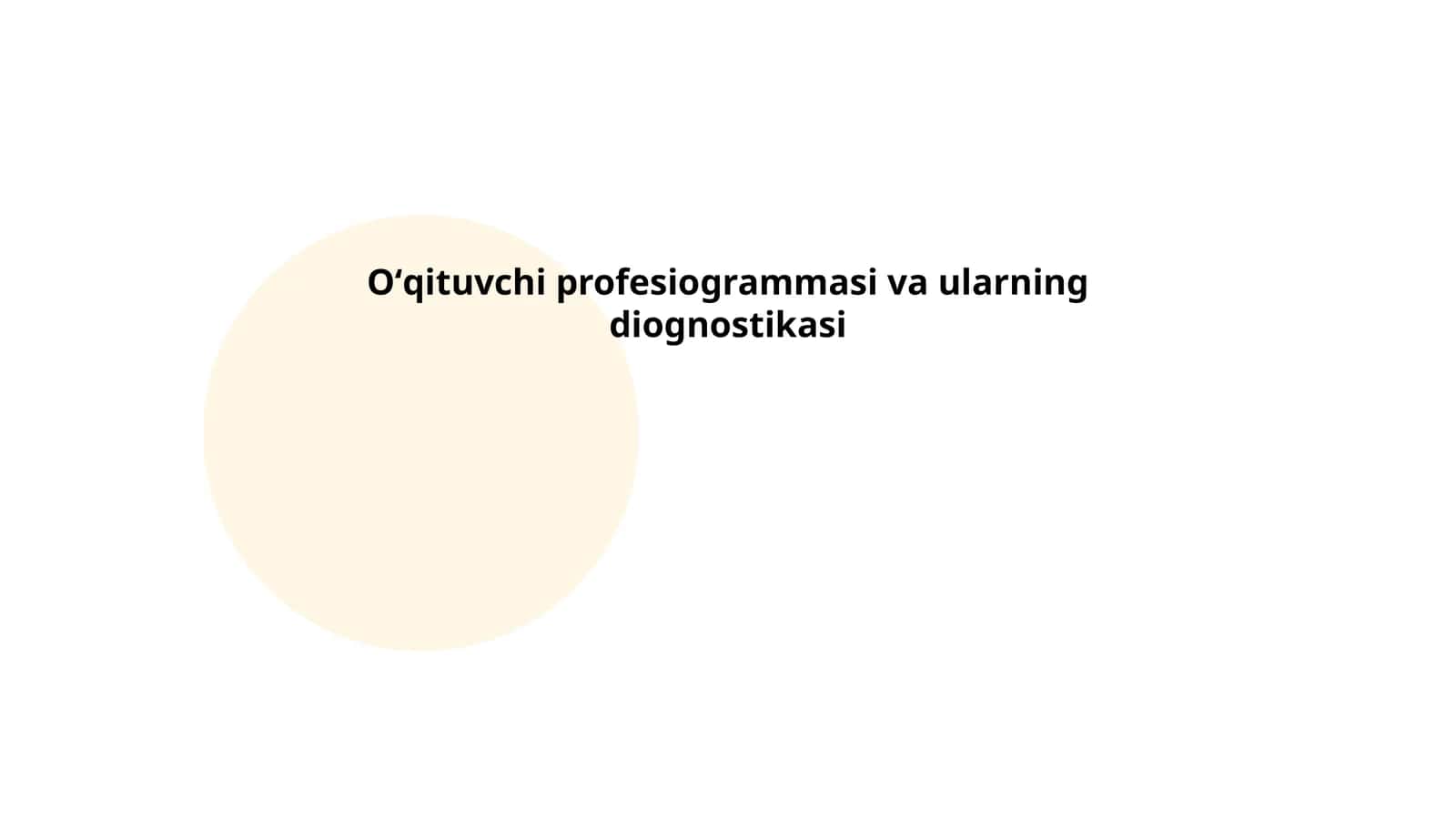 Oʻqituvchi profesiogrammasi va ularning diognostikasi 1