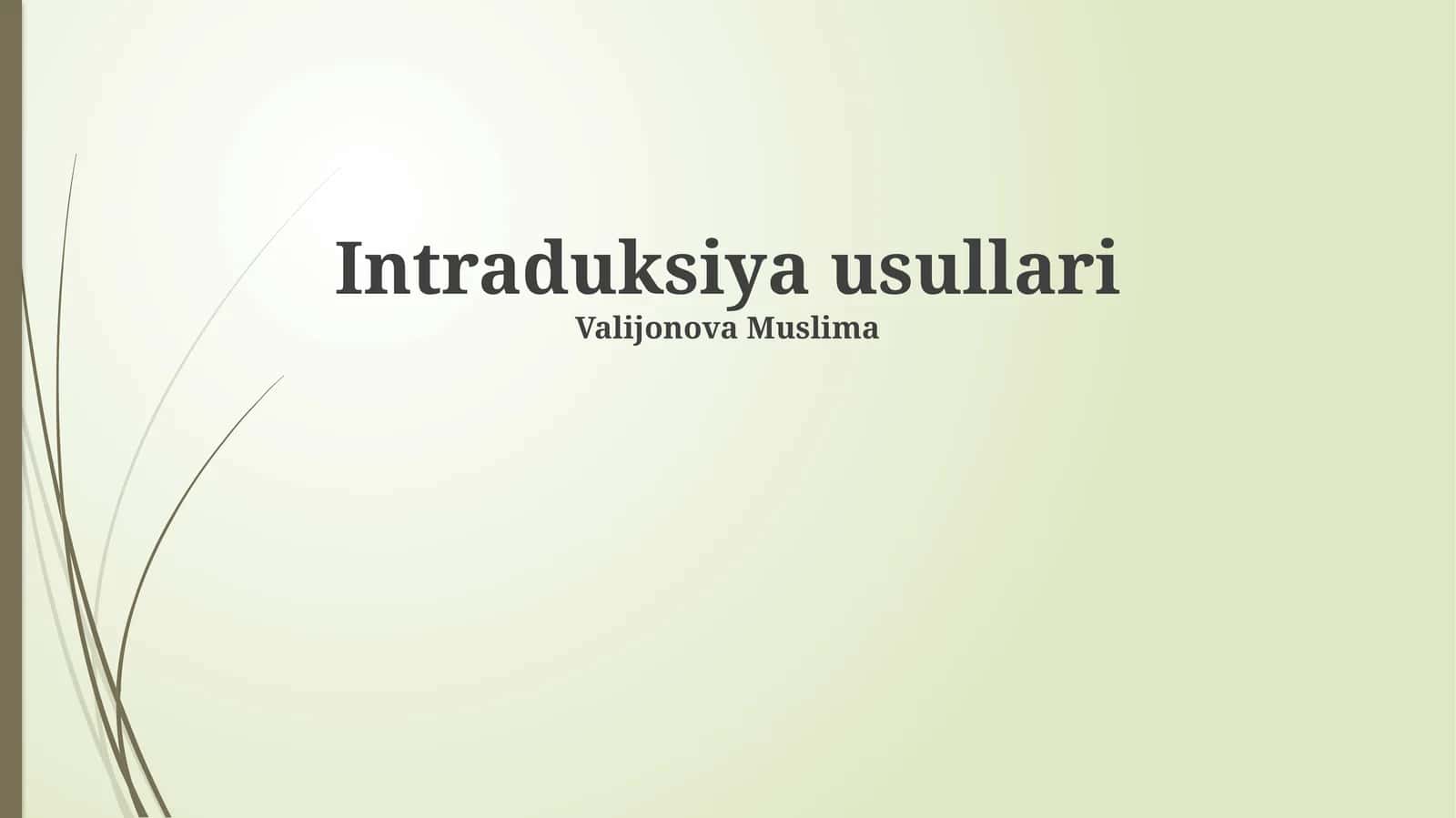 Intraduksiya usullari 1