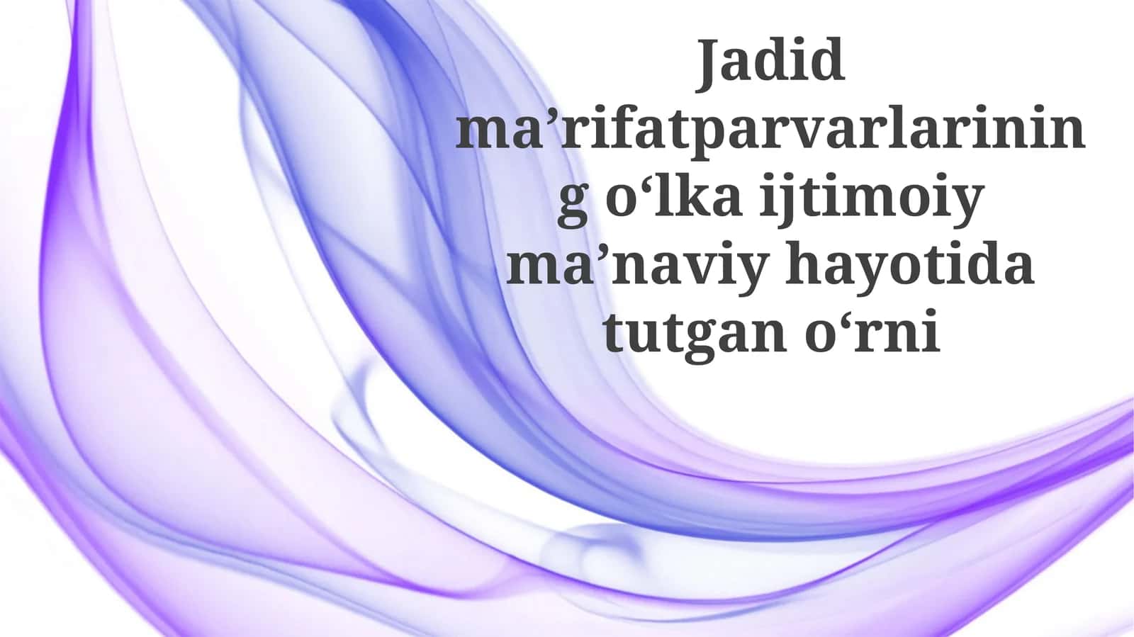 Jadid Ma'rifatparvarlari: Islohchilikning Peshqadamlari 1