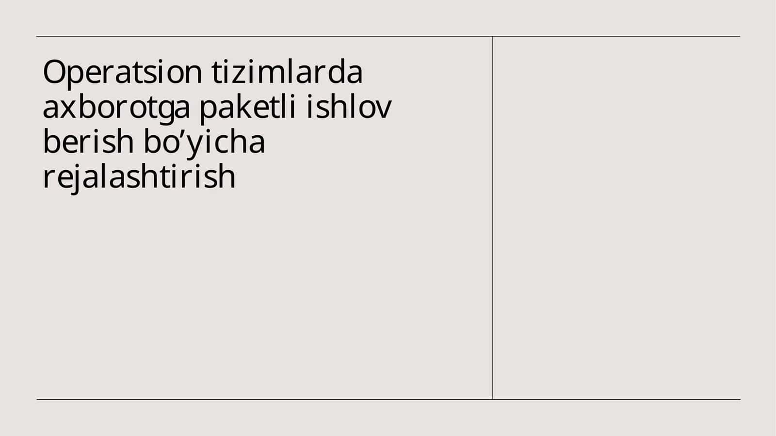 Operatsion tizimlarda axborot gapetli ishlov berish bo'yicha arejalashtirish 1