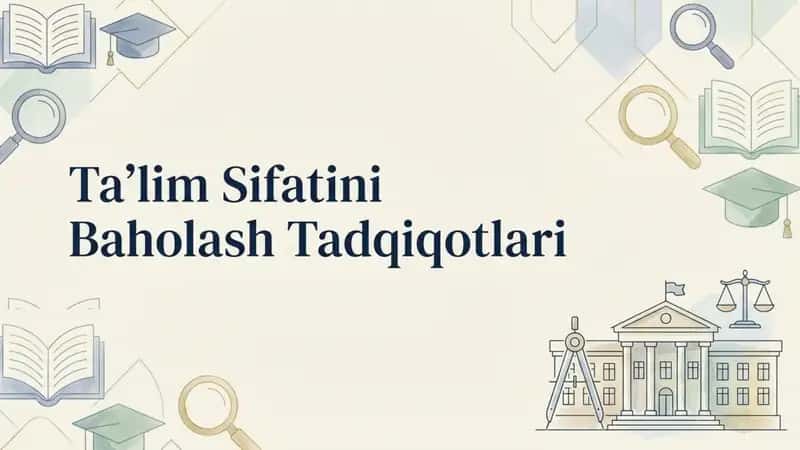 Taʼlim sifatini baholash tadqiqotlari 1