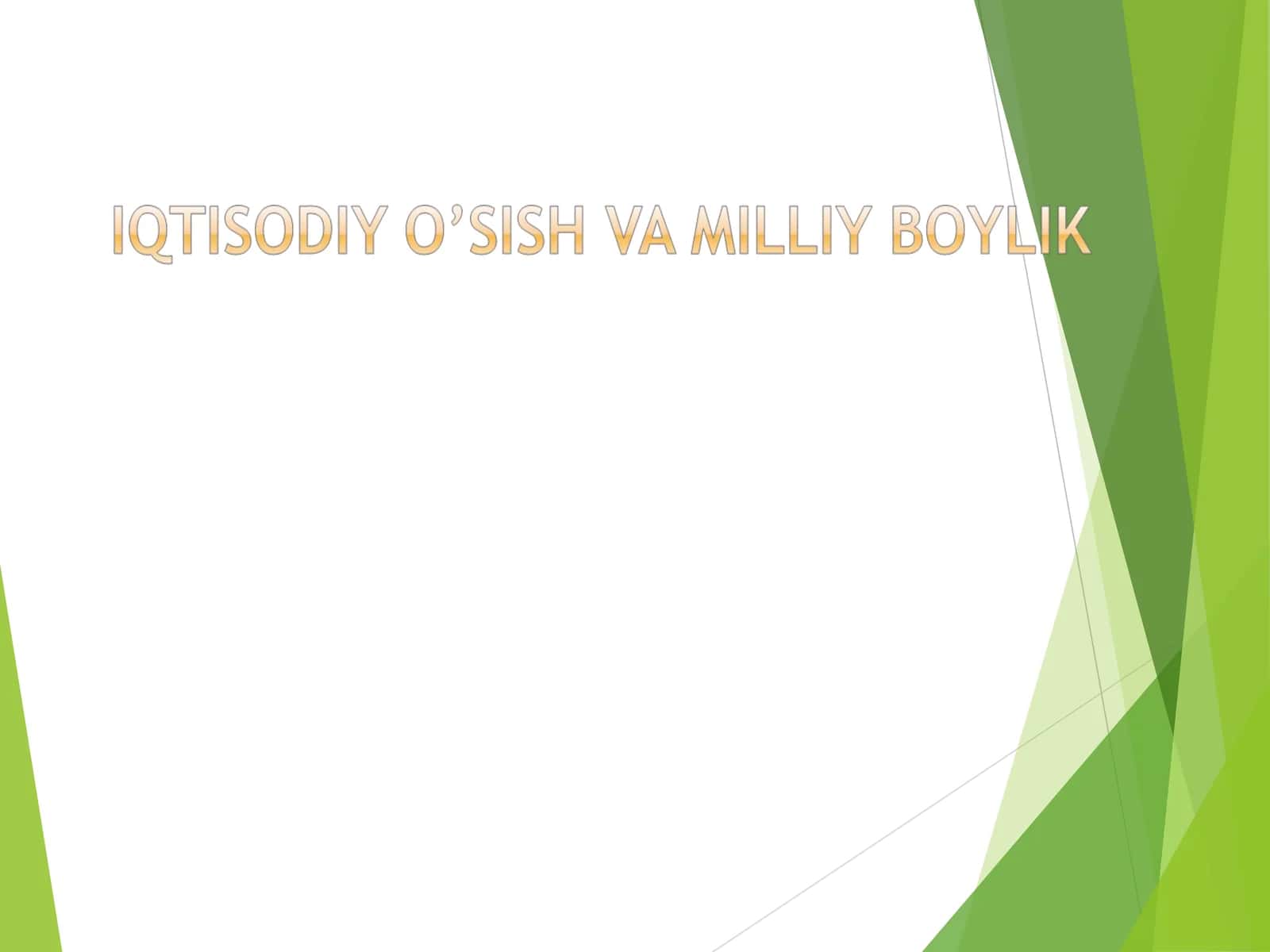 IQTISODIY O’SISH VA MILLIY BOYLIK 1