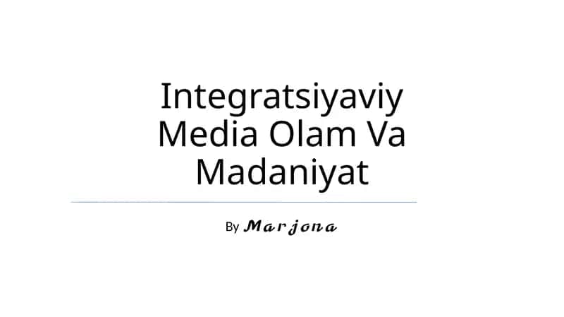 Integratsiyaviy Media Olam Va Madaniyat 1