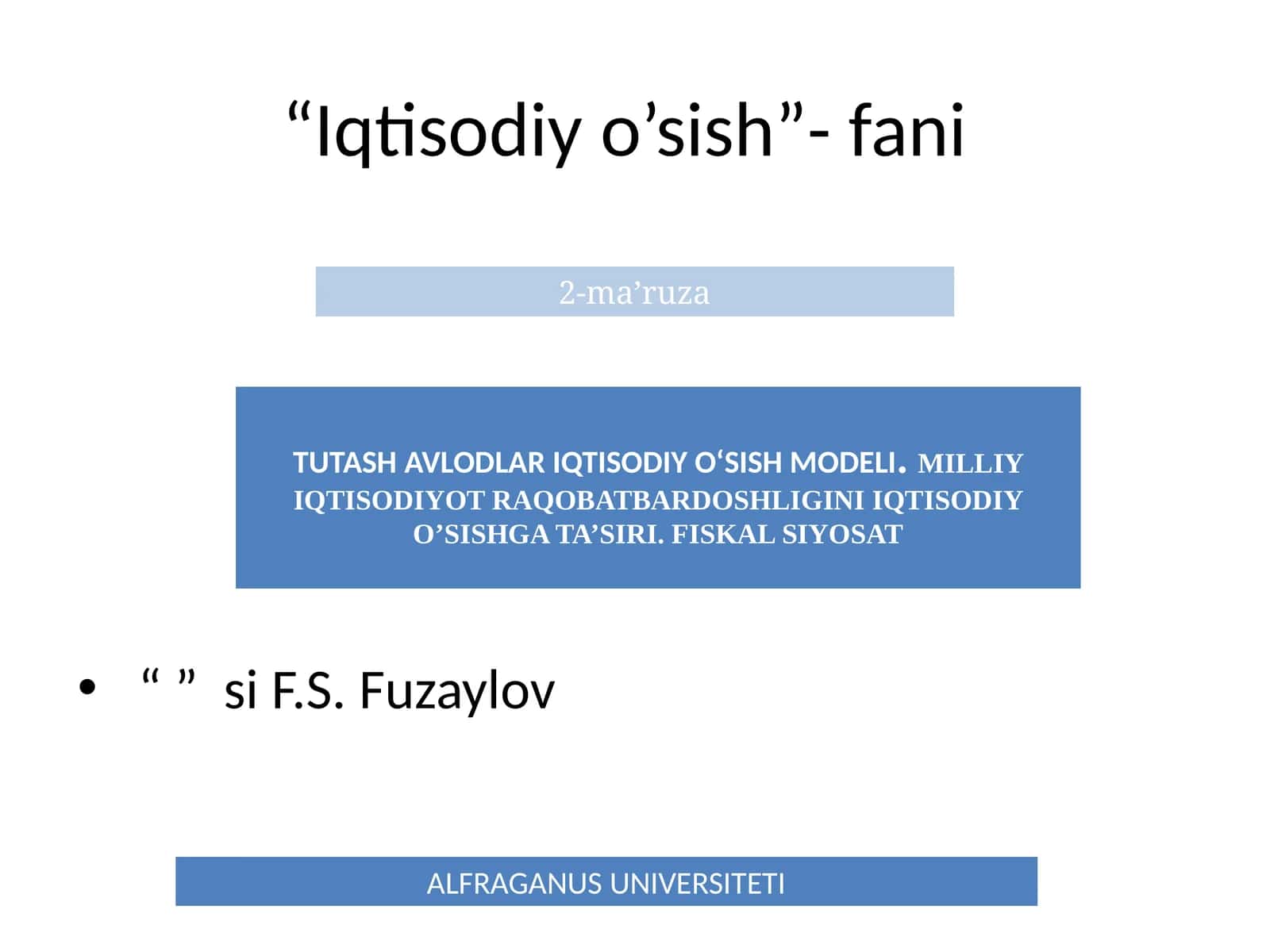 TUTASH AVLODLAR IQTISODIY O‘SISH MODELI. MILLIY IQTISODIYOT RAQOBATBARDOSHLIGINI IQTISODIY O’SISHGA TA’SIRI. FISKAL SIYOSAT 1