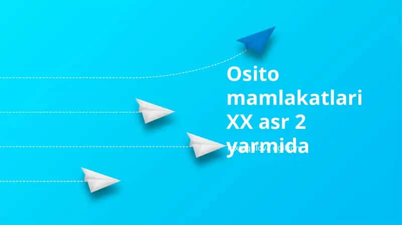Osito mamlakatlari XX asr 2 yarmida 1