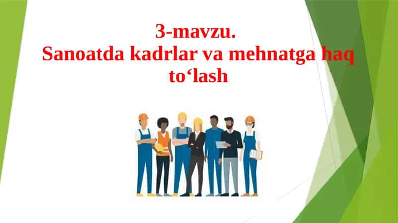 3-mavzu.Sanoatda kadrlar va mehnatga haqto‘lash 1