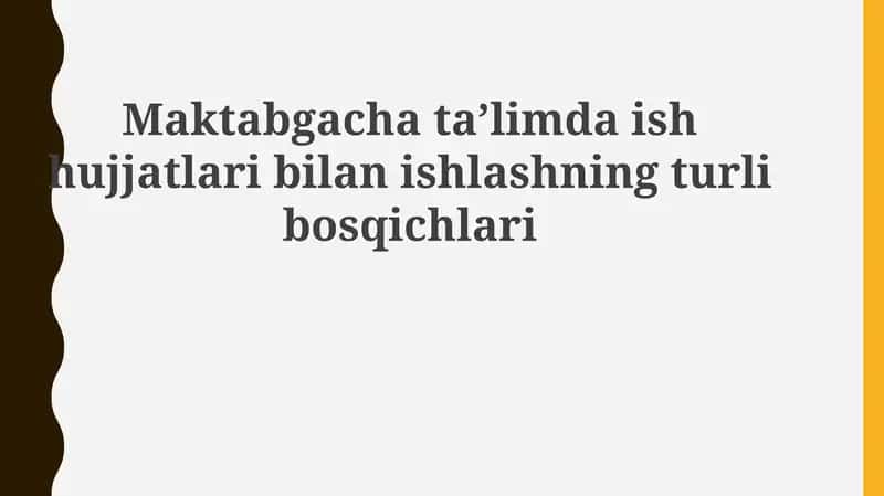 Maktabgacha taʼlimda ish hujjatlari bilan ishlashning turlibosqichlari 1