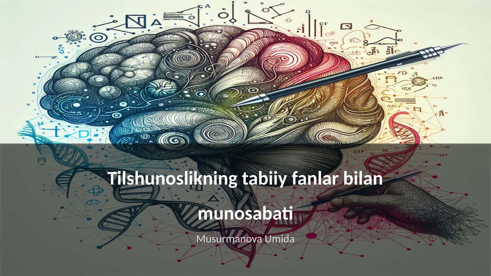 Tilshunoslikning tabiiy fanlar bilan munosabati 1