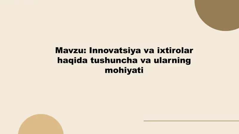 Innovatsiya va ixtirolar haqida tushuncha va ularning mohiyati 1