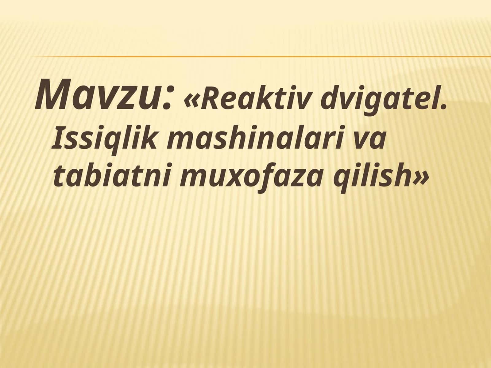 Reaktiv dvigatel. Issiqlik mashinalari va tabiatni muxofaza qilish 1