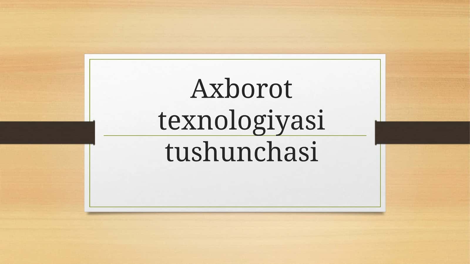 Axborot texnologiyasi tushunchasi 1