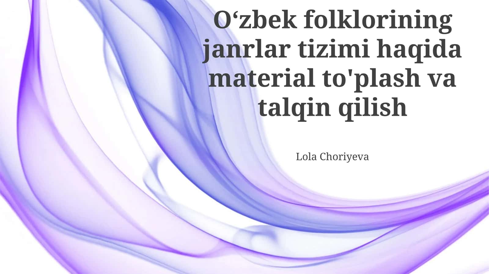 O'zbek folklor janrlarining talqini va kontekstualizatsiyasi 1