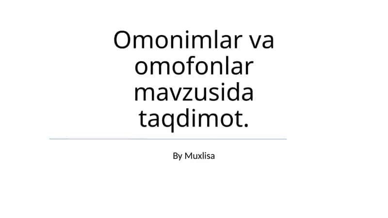 Omonimlar va omofonlar mavzusida taqdimot 1