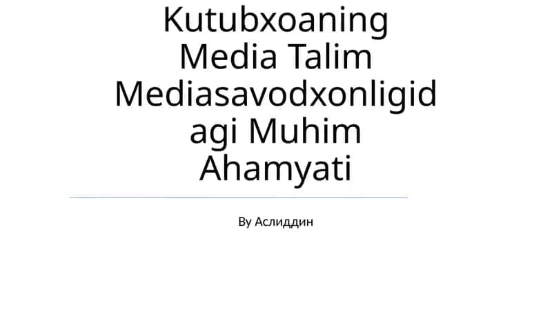 Kutubxoaning Media Talim Mediasavodxonligidagi Muhim Ahamyati 1