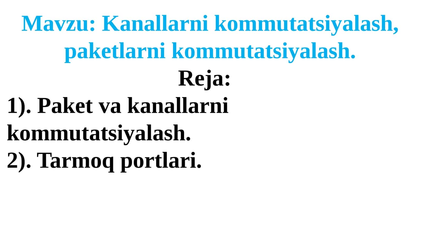 Kanallar va Paketlar Kommunikatsiyalash 1