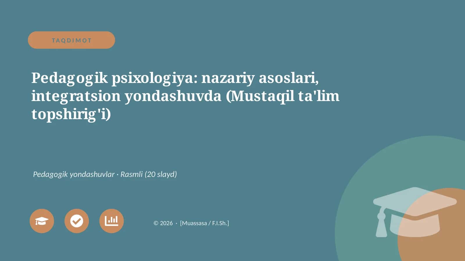 Pedagogik psixologiya: nazariy asoslari, integratsion yondashuvda (Mustaqil ta'lim topshirig'i) 1
