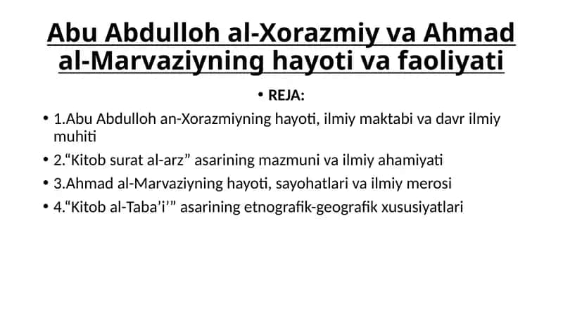 AbuAbdullohal-Xorazmiy va Ahmad al-Marvaziyning hayoti 1