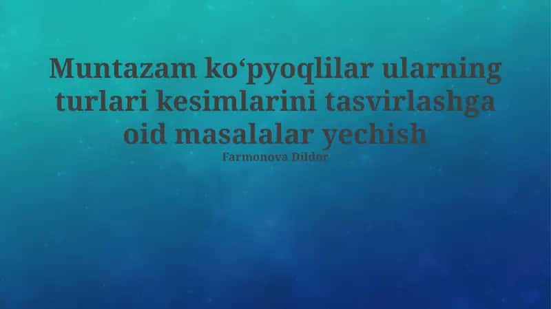 Muntazam ko'pburchaklar kesimlarini tasvirlashga oid masalalar yechish 1
