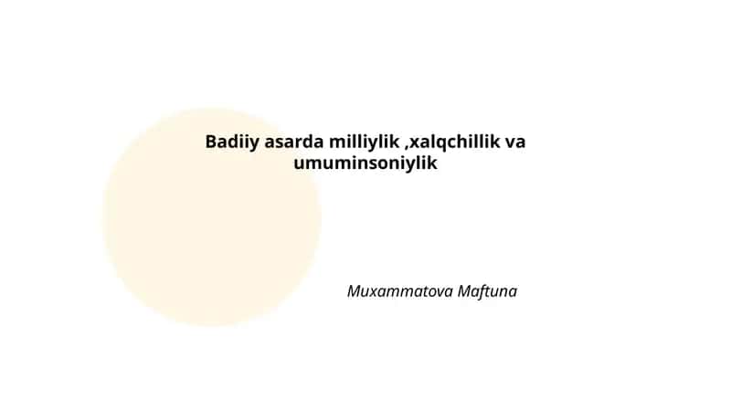Badiiy asarda milliylik, xalqchillik va umuminsoniylik 1
