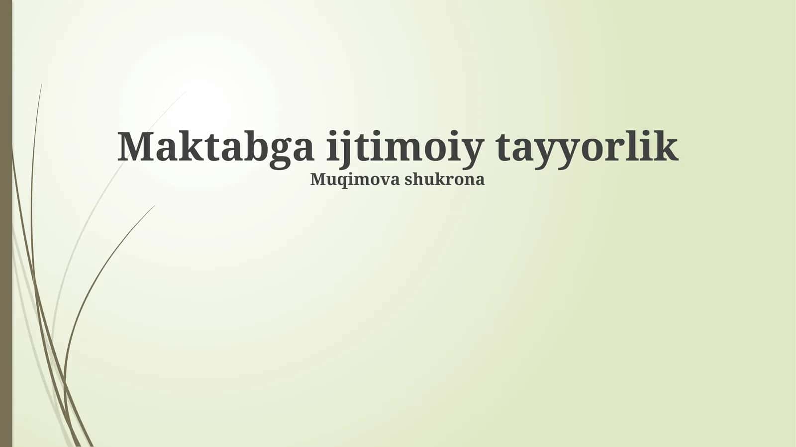 Maktabga ijtimoiy tayyorlik 1