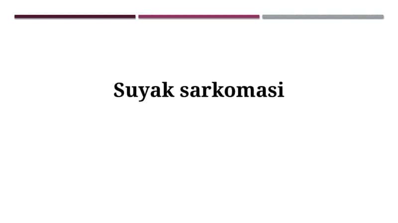 Suyaksarkomasi 1