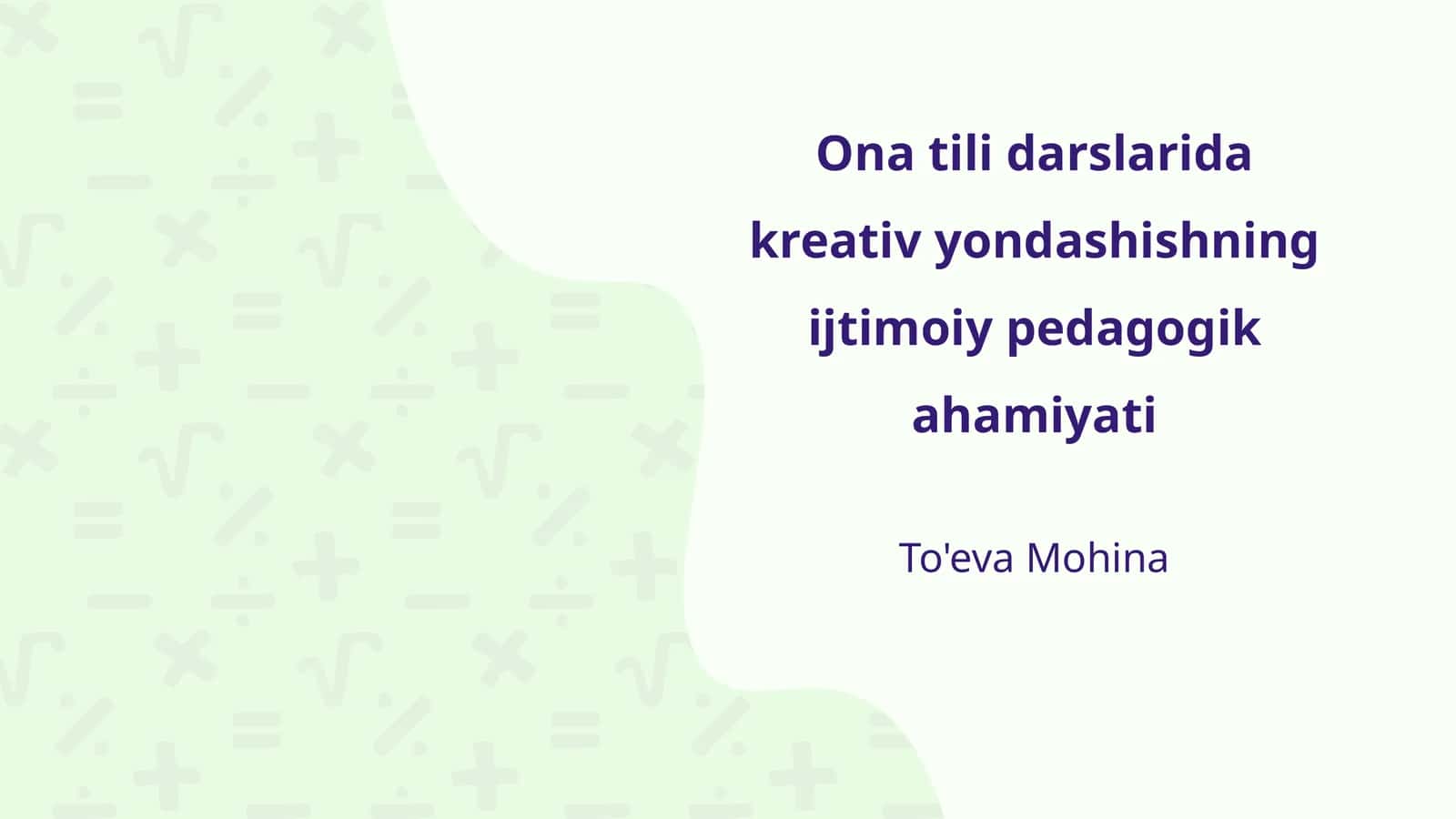 Ona tili darslarida kreativ yondashishning ijtimoiy pedagogik ahamiyati 1