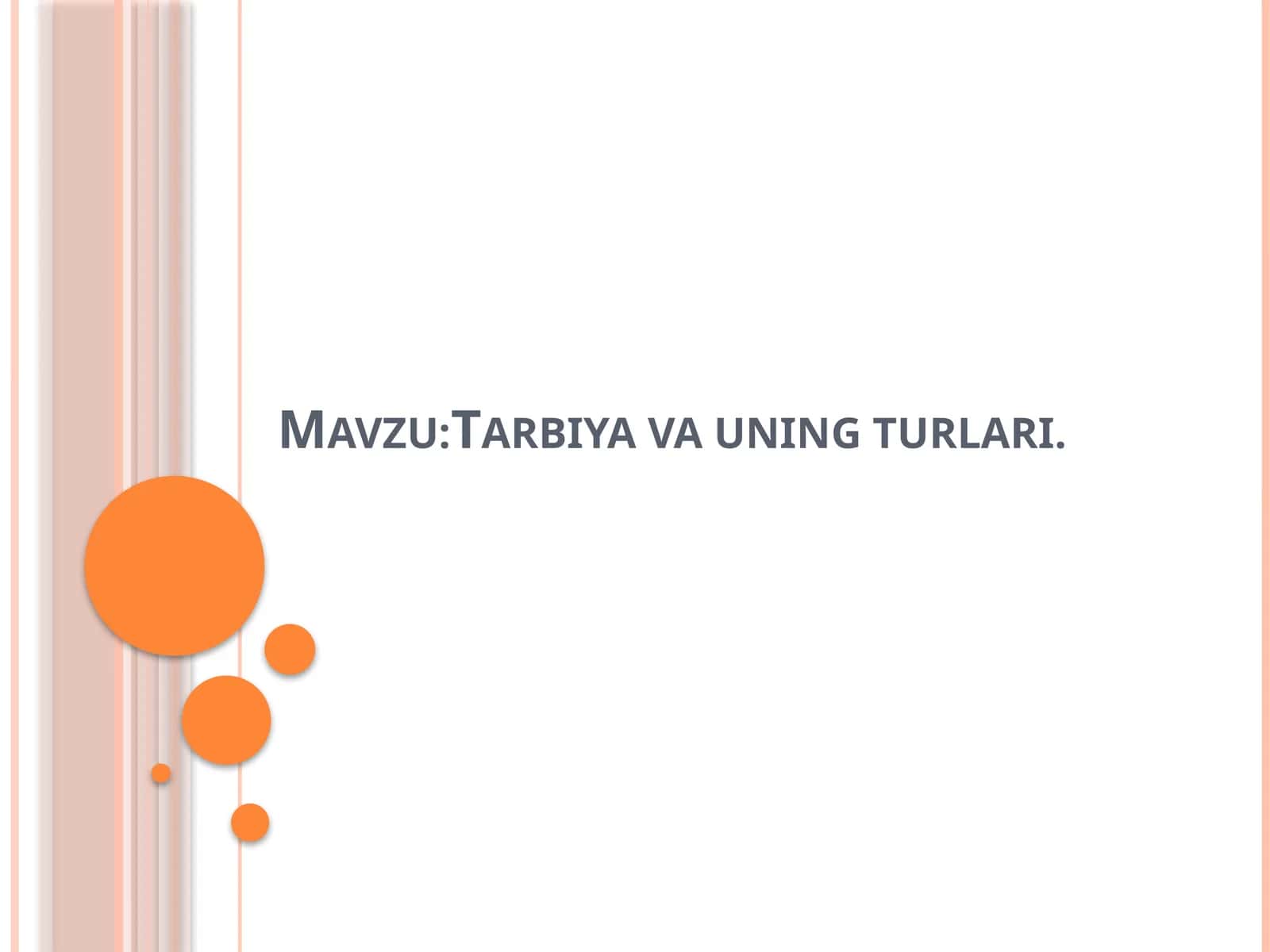 Tarbiya va uning turlari 1