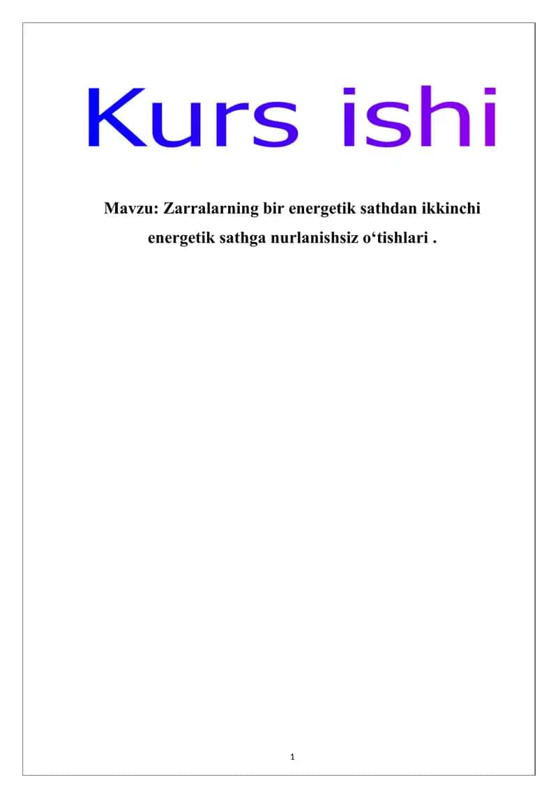 Zarralarning bir energetik sathdan ikkinchi energetik sathga nurlanishsiz o‘tishlari 1