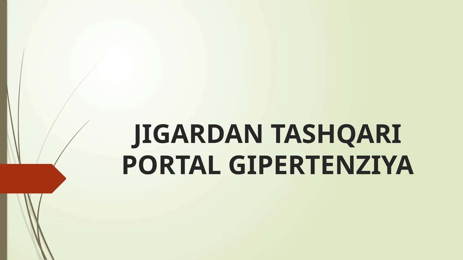 JIGARDAN TASHQARI PORTAL GIPERTENZIYA 1
