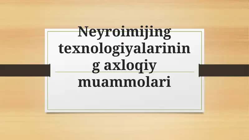 Neyroimijing texnologiyalarining axloqiy muammolari 1
