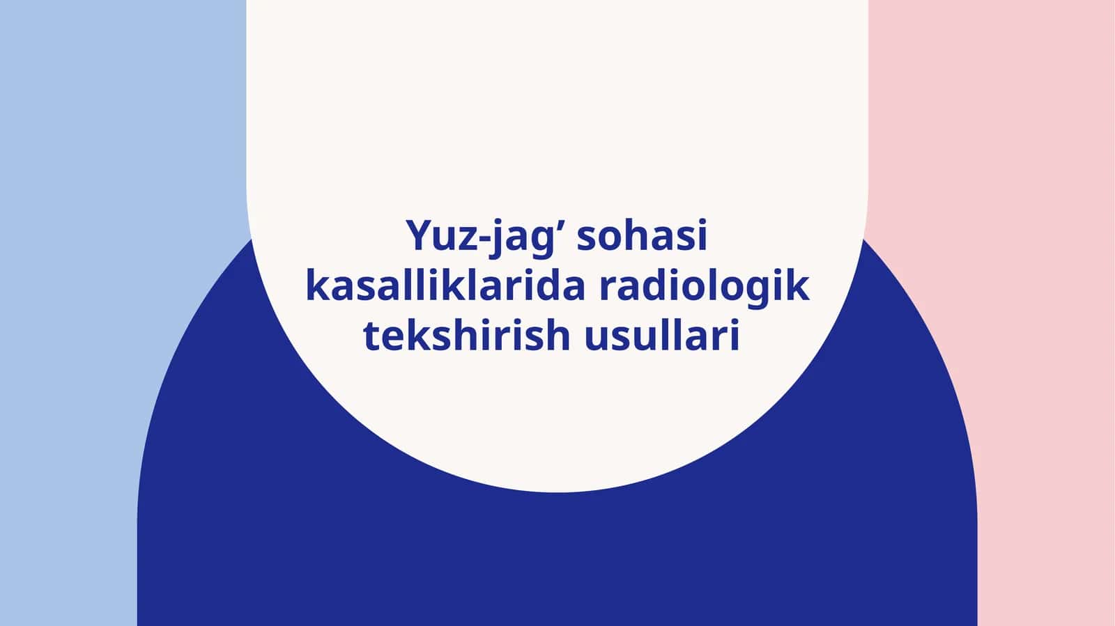 TISH VA JAG‘LARNI RENTGENOLOGIK TEKSHIRISH USULLARI 1