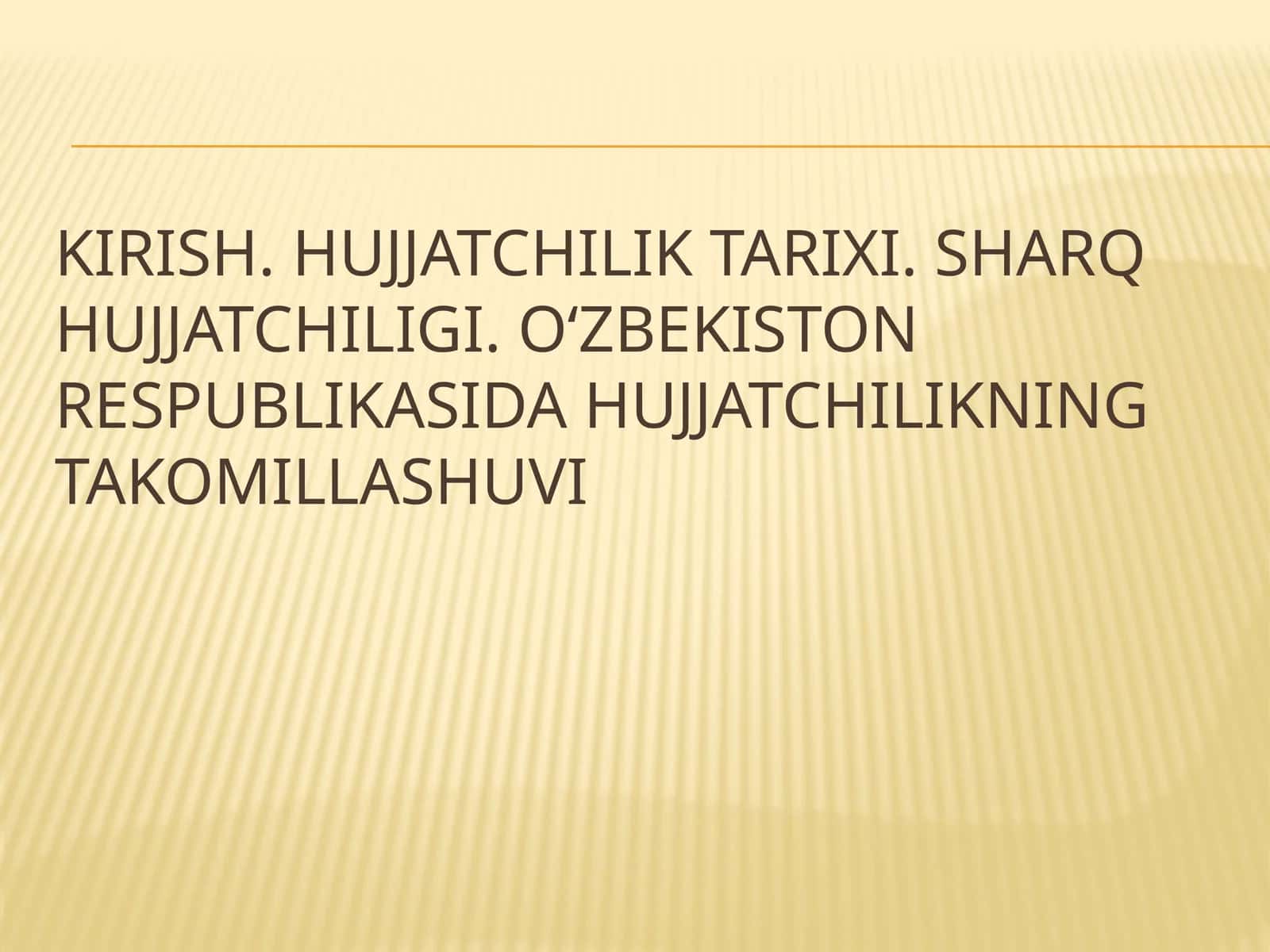 Hujjatchilik Tarixi 1