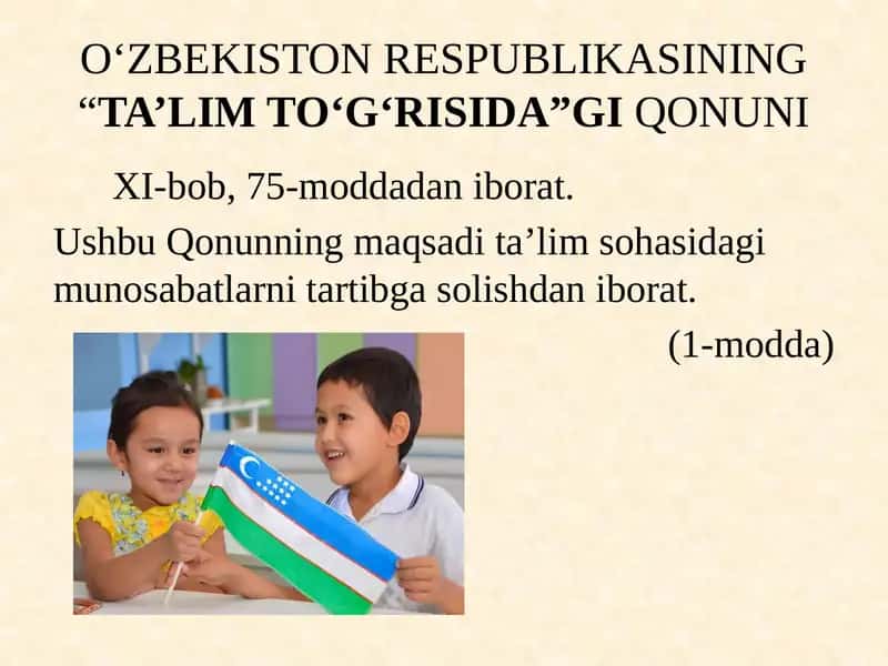O‘zbekiston Respublikasining “Ta’limto‘g‘risida”gi Qonuni 1