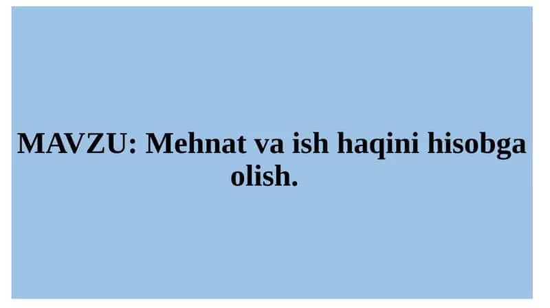 Mehnat va ish haqi hisobini tashkil etish 1