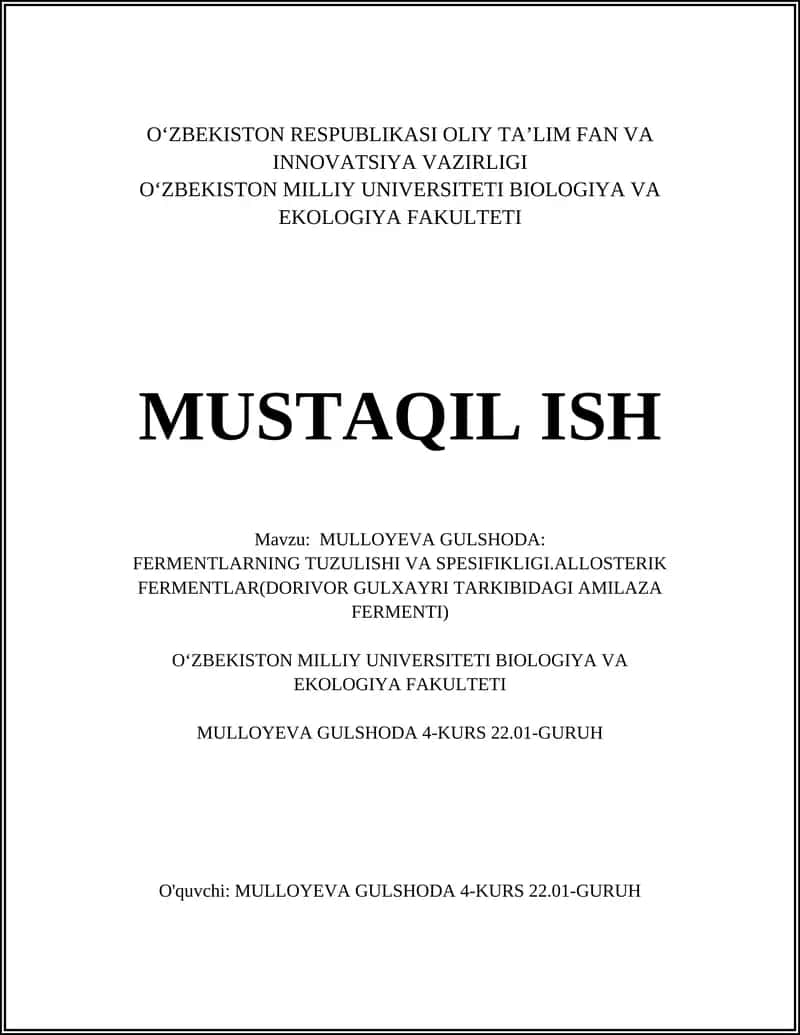 FERMENTLARNING TUZULISHI VA SPESIFIKLIGI.ALLOSTERIK FERMENTLAR(DORIVOR GULXAYRI TARKIBIDAGI AMILAZA FERMENTI) 1