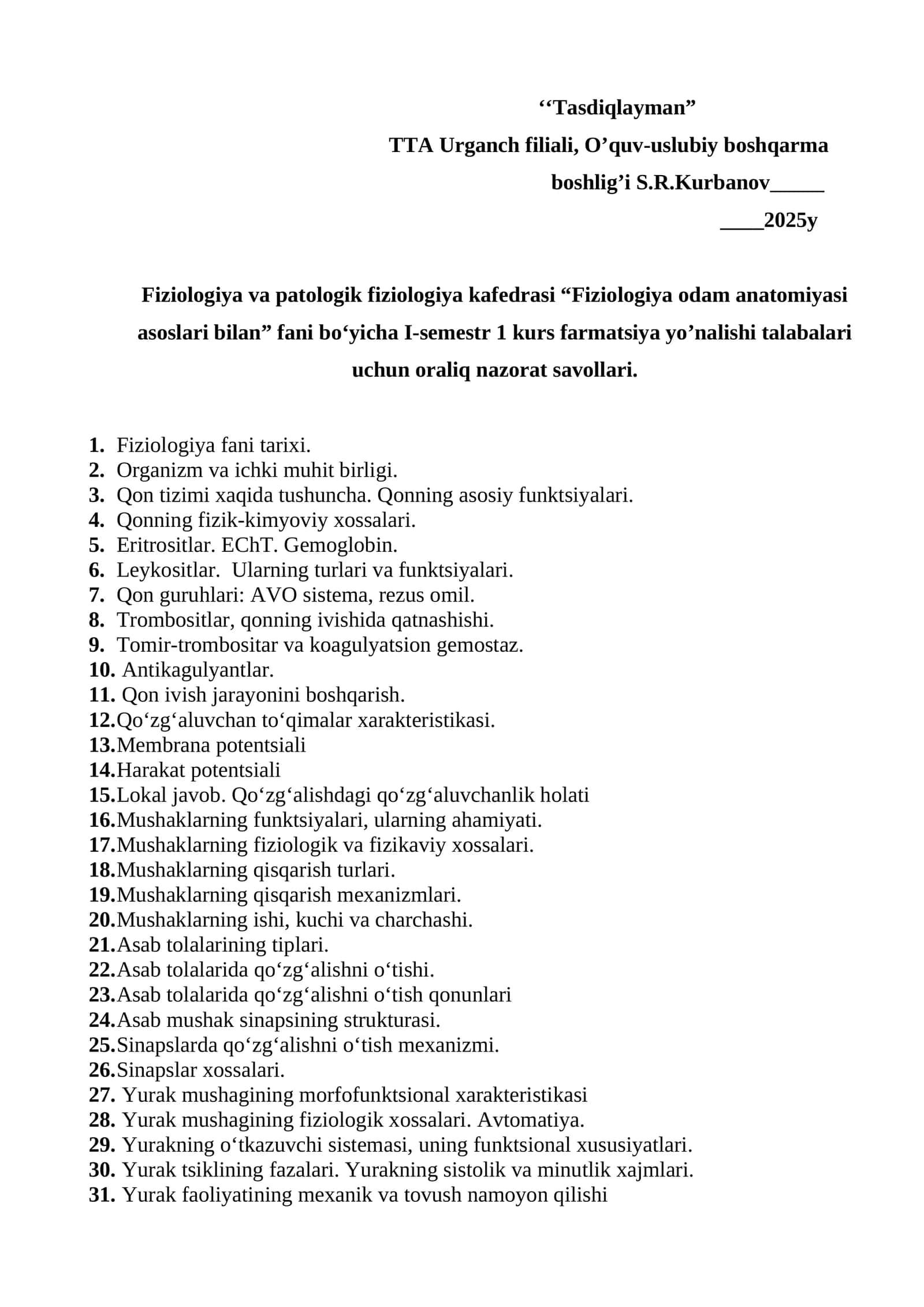 Fiziologiya va patologik fiziologiya kafedrasi “Fiziologiya odam anatomiyasi asoslari bilan” fani boʻyicha I-semestr 1 kurs farmatsiya yo’nalishi talabalari uchun oraliq nazorat savollari 1