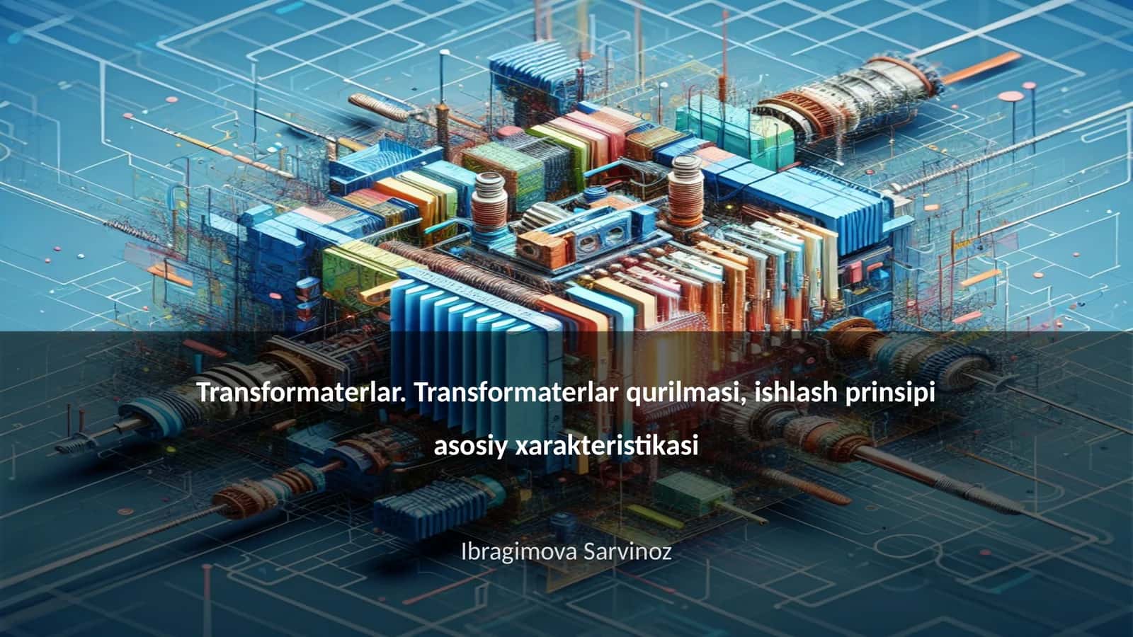 Transformaterlar. Transformaterlar qurilmasi, ishlash prinsipi asosiy xarakteristikasi 1